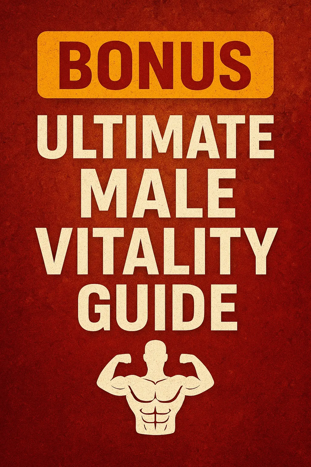 Ultimate Male Vitality Guide Booster XT Bonus 1 Vitality Guide